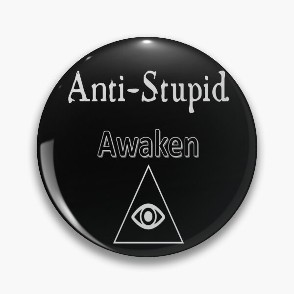Item preview, AwakenATX Anit-Stupid designed and sold by AwakenATX.