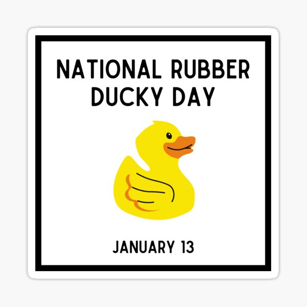 National Rubber Ducky Day (January 13th)