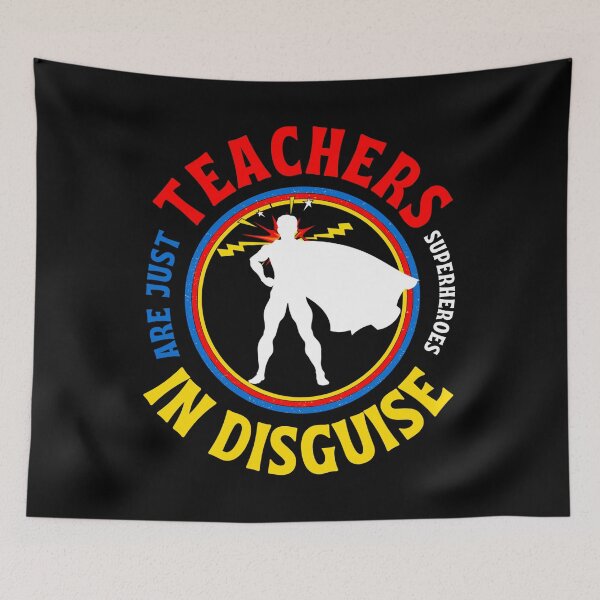 Item preview, Teachers Are Just Superheroes In Disguise Funny Teacher Quotes designed and sold by Mixture-DESIGN.