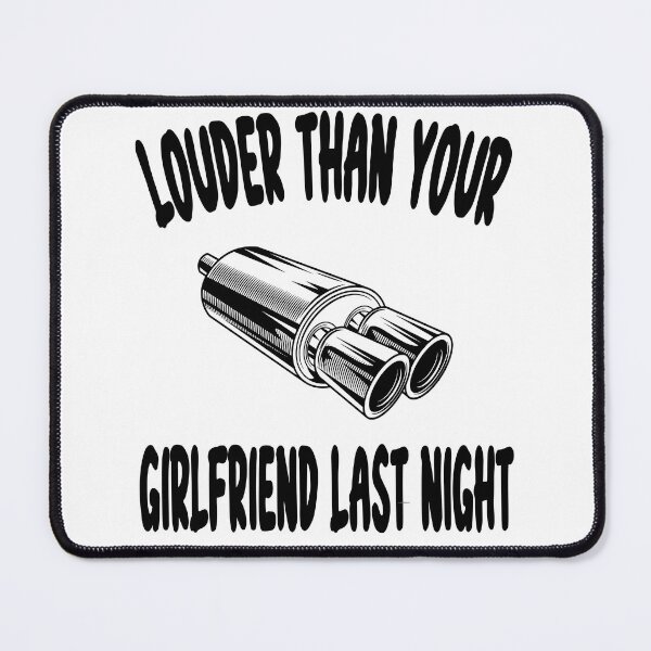 Item preview, louder than your girlfriend last night designed and sold by Ach B.