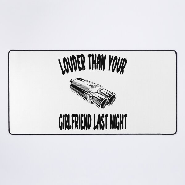 Item preview, louder than your girlfriend last night designed and sold by Ach B.