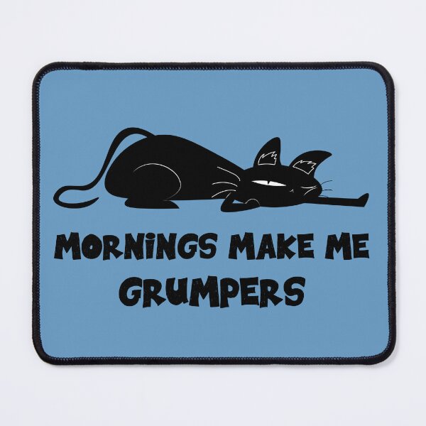 Item preview, Funny Sleepy Cat, Mornings Make Me Grumpers designed and sold by OliviaGbyKyro.