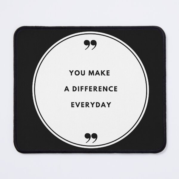 Item preview, You Make a Difference Everyday designed and sold by OHNS Corner.