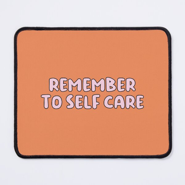 Item preview, Remember to Self Care, Mental Health Awareness designed and sold by Artestygraphic.