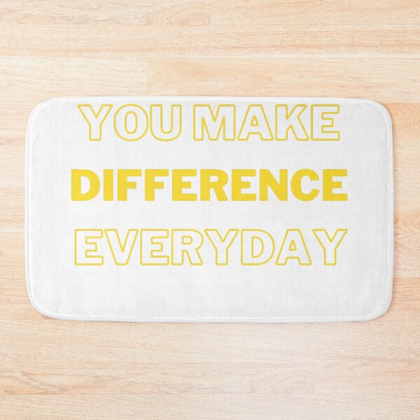 Item preview, You Make a Difference Everyday designed and sold by OHNS Corner.