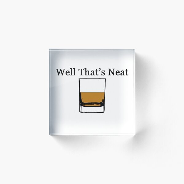 Well That's Neat Acrylic Block