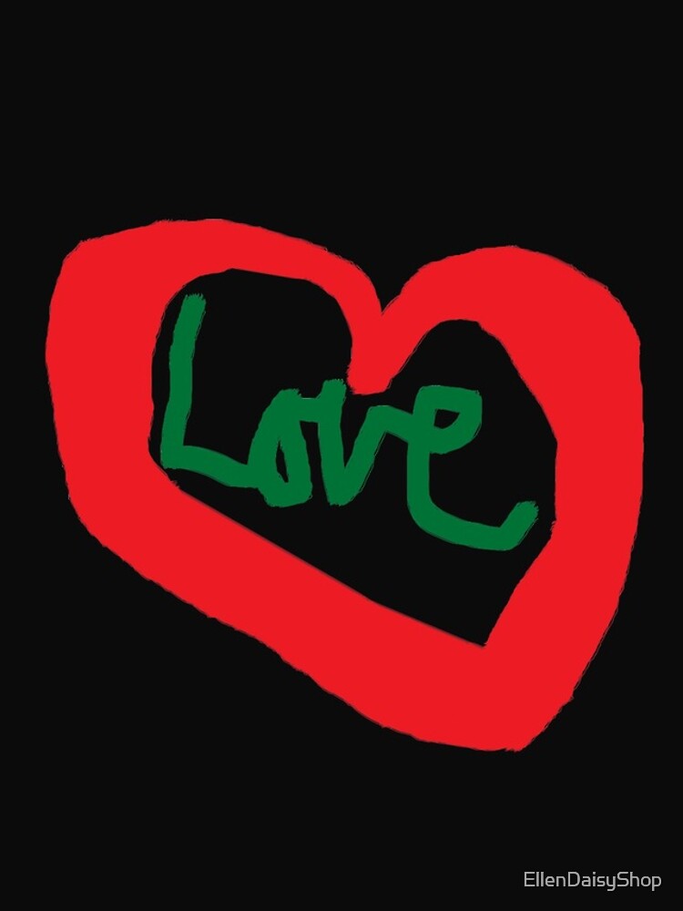 Love T Shirt Red Heart Love Saying by EllenDaisyShop