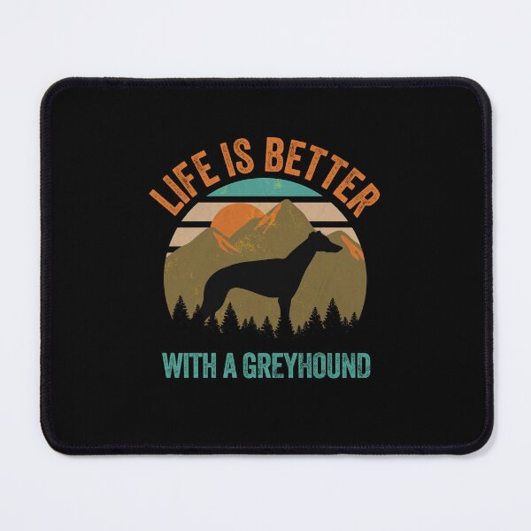 Item preview, Life Is Better With A Greyhound Mountains Gift designed and sold by Guarddogdrive.