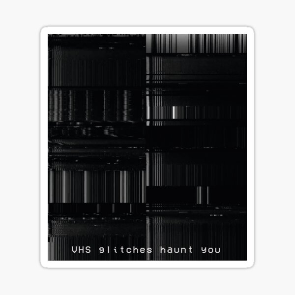 Item preview, VHS glitches haunt you designed and sold by Glitched-Life.