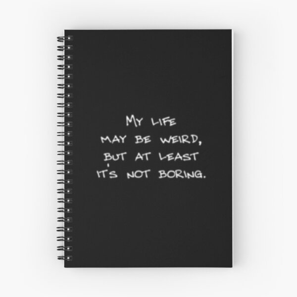 Item preview, My life may be weird, but at least it's not boring designed and sold by Darkest Kitten.