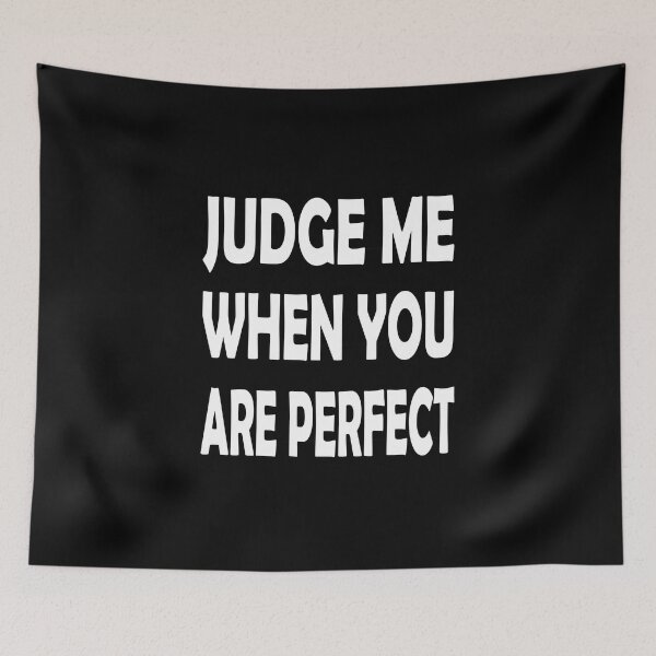 Item preview, judge me when you are perfect designed and sold by Ach B.