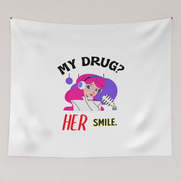 Item preview, My Drug? Her Smile. Romantic Saying designed and sold by BestCoolStuff.