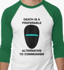 Death is a Preferable Alternative to Communism Men's Baseball ¾ T-Shirt