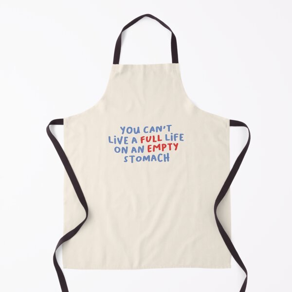 Item preview, You Can't Live a Full Life on an Empty Stomach, Food Saying designed and sold by Artestygraphic.