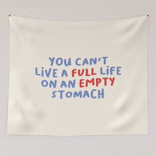 Item preview, You Can't Live a Full Life on an Empty Stomach, Food Saying designed and sold by Artestygraphic.