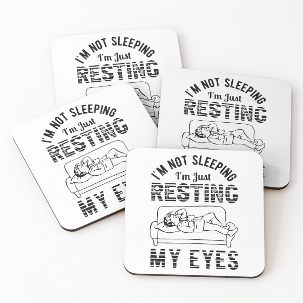 Item preview, I'm not sleeping I'm just resting my eyes designed and sold by htmdesign1.