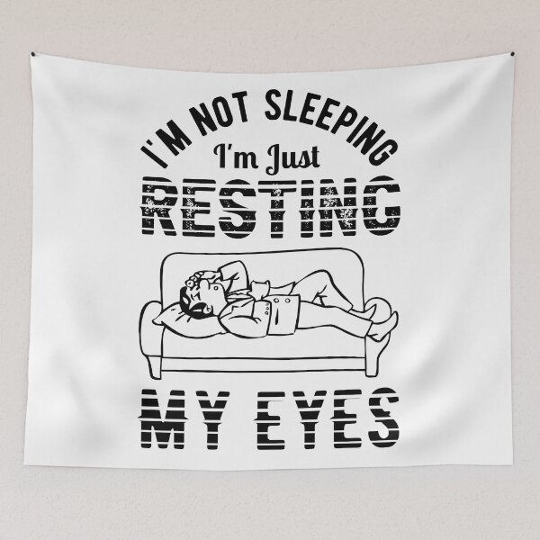 Item preview, I'm not sleeping I'm just resting my eyes designed and sold by htmdesign1.