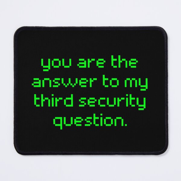 Item preview, You Are The Answer To My Third Security Question designed and sold by karolaan.