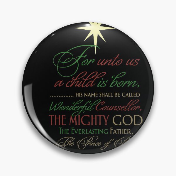 Item preview, Isaiah 9 6 For Unto Us A Child Is Born Wonderful Counselor Mighty God Prince of Peace designed and sold by teenugs.