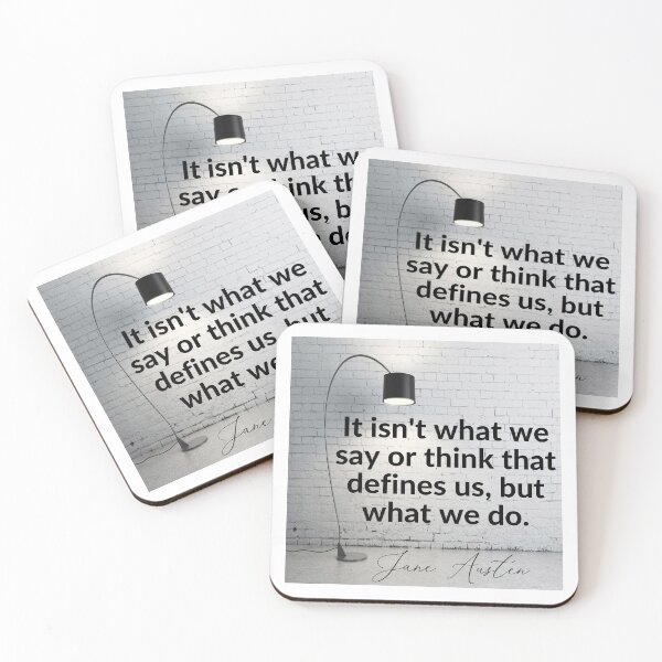 Item preview, It isn't what we say or think that defines us, but what we do | Jane Austen Quote designed and sold by CastlesClassics.