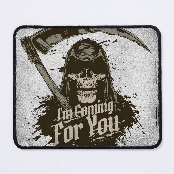Item preview, I'm Coming For You Grim Reaper designed and sold by gregblomberg.