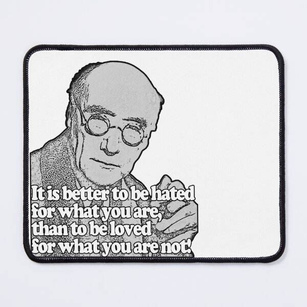 Item preview, It is better to be hated for what you are, than to be loved for what you are not! designed and sold by thepetkovic.