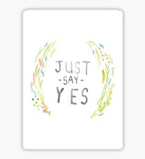 Just Say Yes - Zoella Sticker