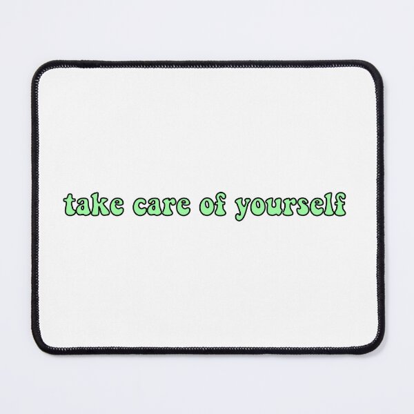 Item preview, Take Care Of Yourself - Green designed and sold by PurpleNotebook.