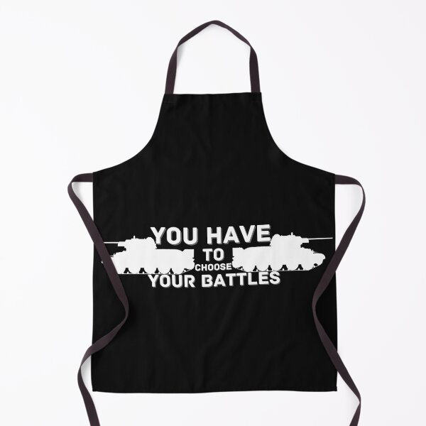 Item preview, You Have To Choose Your Battles designed and sold by NikkosDesigns.