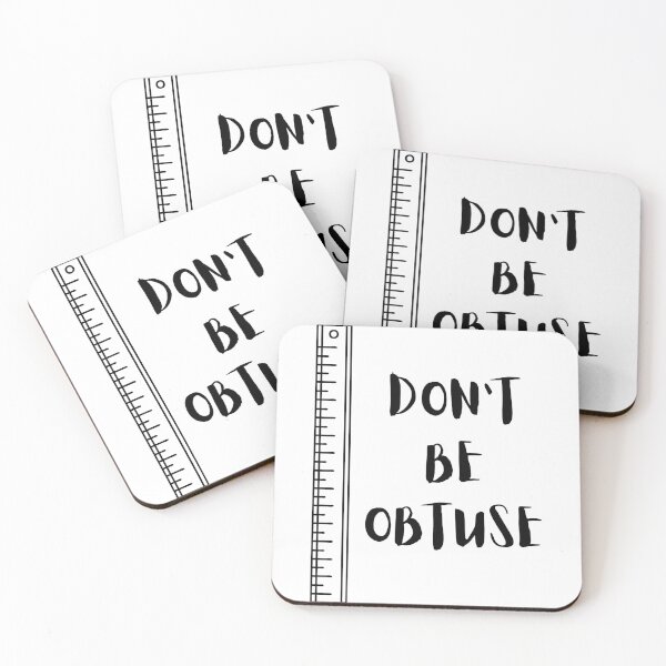 Item preview, Dont Be Obtuse designed and sold by PaulGoldStore.