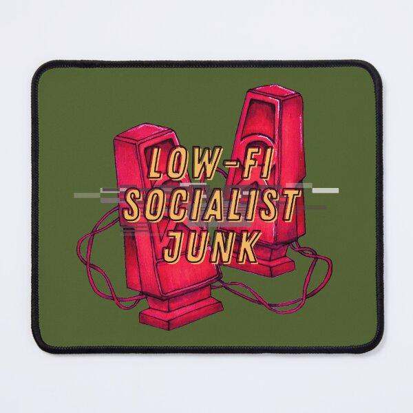 Item preview, Low-Fi Socialist Junk designed and sold by Niwlen Ster.