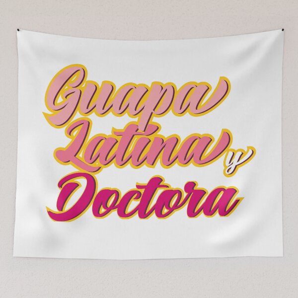 Item preview, Guapa Latina y Doctora designed and sold by OneLittleCrow.