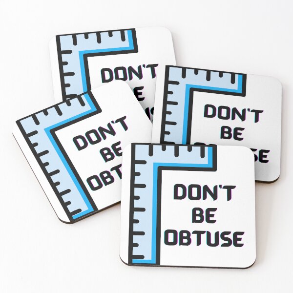 Item preview, Dont Be Obtuse designed and sold by PaulGoldStore.