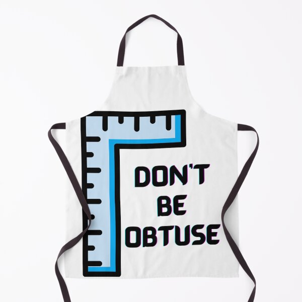 Item preview, Dont Be Obtuse designed and sold by PaulGoldStore.