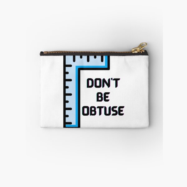 Item preview, Dont Be Obtuse designed and sold by PaulGoldStore.