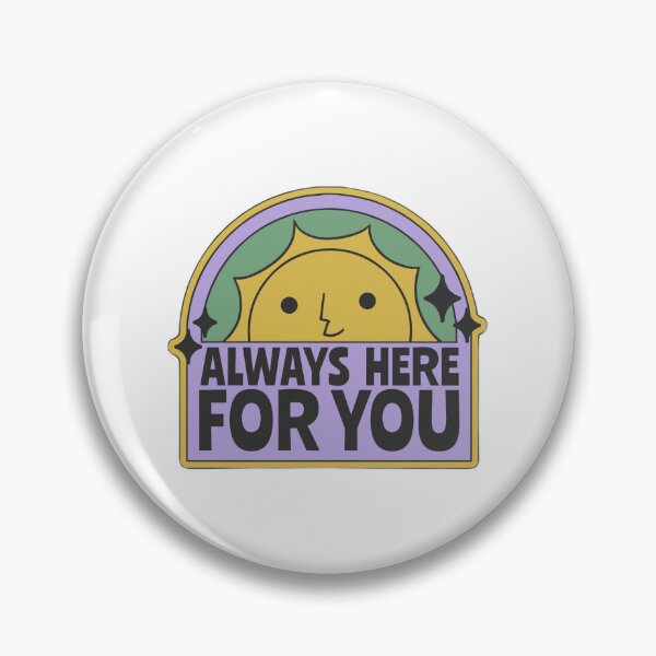 Item preview, Always Here For You designed and sold by matmazel.