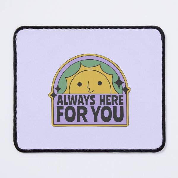 Item preview, Always Here For You designed and sold by matmazel.