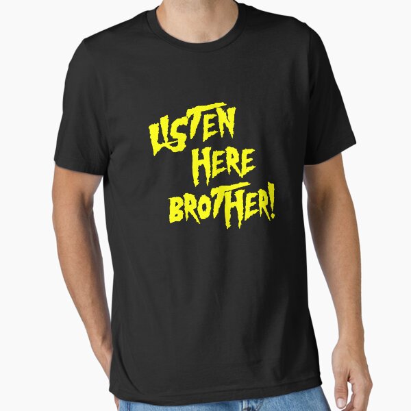 Item preview, Listen Here Brother - Pro Wrestling designed and sold by kayfabebroken.