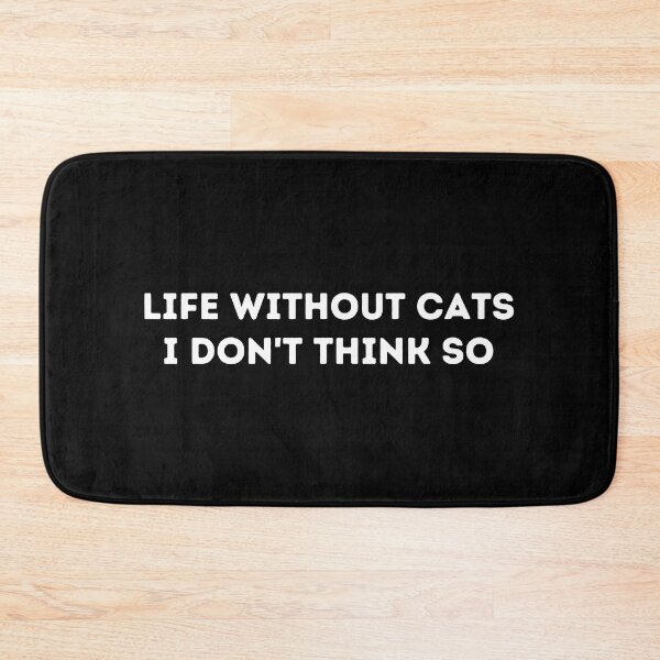 Item preview, Life Without Cats I Don’t Think So Funny Gifts For Cats Lover designed and sold by nquestiaa.