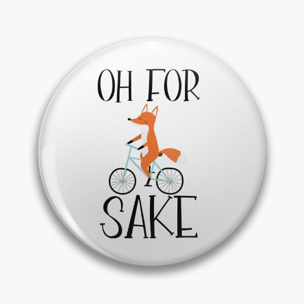 Item preview, Oh for fox sake designed and sold by TaraGbear.
