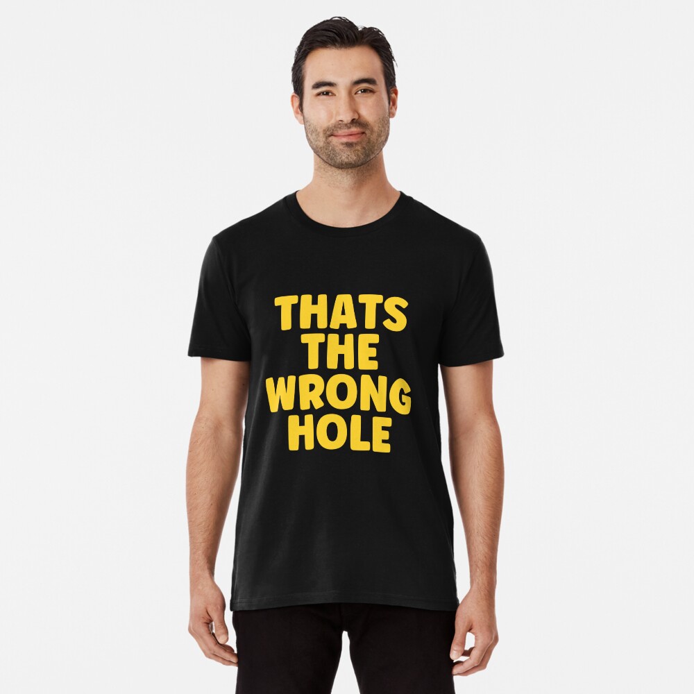 Thats The Wrong Hole - Construction Humor