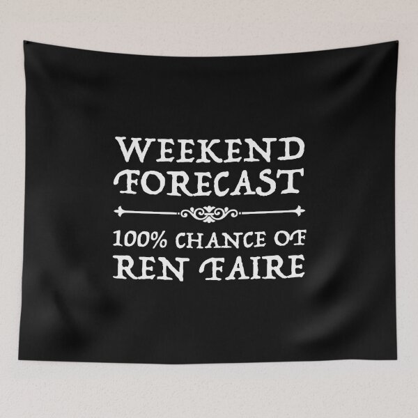 Item preview, Weekend Forecast - 100% Chance of Ren Faire designed and sold by Cat Lady Designs.