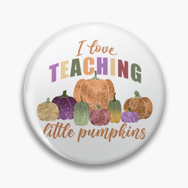 Item preview, I Love Teaching Little Pumpkins designed and sold by KristyBDesigns.