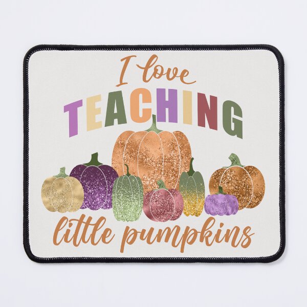 Item preview, I Love Teaching Little Pumpkins designed and sold by KristyBDesigns.