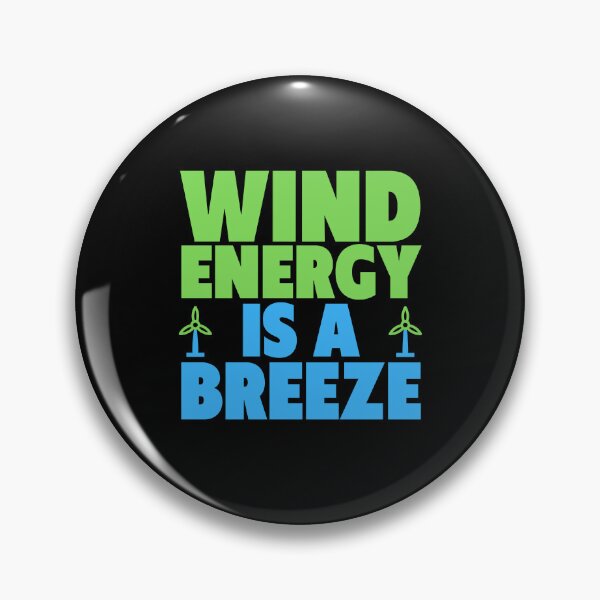 Item preview, Wind Energy is a Breeze - Renewable Energy designed and sold by QuotesAreFun.