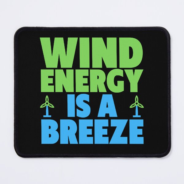 Item preview, Wind Energy is a Breeze - Renewable Energy designed and sold by QuotesAreFun.