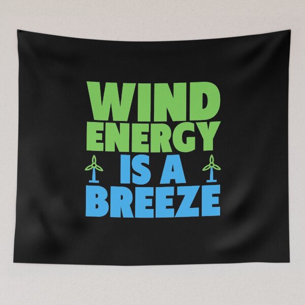Item preview, Wind Energy is a Breeze - Renewable Energy designed and sold by QuotesAreFun.