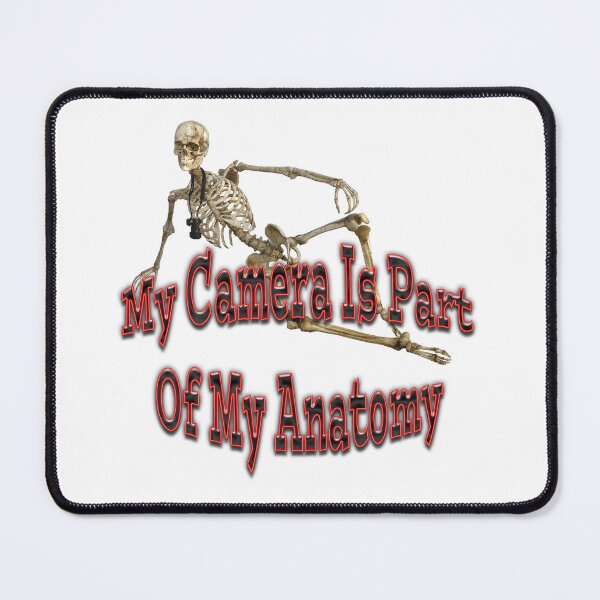 Item preview, My Camera Is Part Of My Anatomy designed and sold by CarolM.