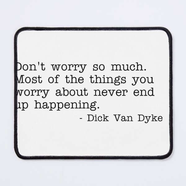 Item preview, Don't worry so much - Dick Van Dyke designed and sold by RadicalAM.