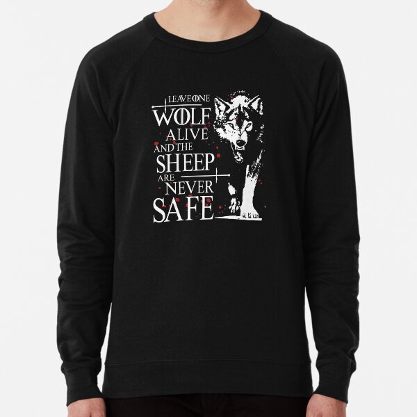Leave One Wolf Alive And The Sheep Are Never Safe Gotshirt Leave One Wolf Alive And The Sheep Are Never Safe Gotshirt
